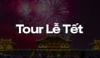 Tour Lễ Tết